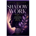 Shadow Work: Understanding and Making Peace With Your Darker Side