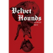 Velvet Hounds: Poems