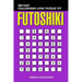 Futoshiki: 250 Easy Challenging Logic Puzzles 7x7