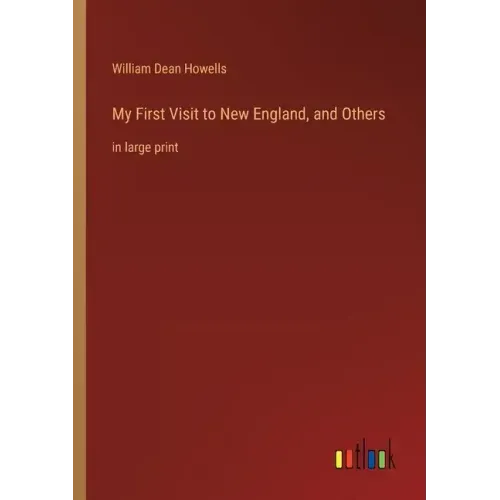 My First Visit to New England, and Others: in large print