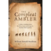 The Compleat Ambler: A Hiker's Notebook about the Flora, Fauna and Fungi of a Healthy Mind and Body