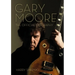 Gary Moore: The Official Biography