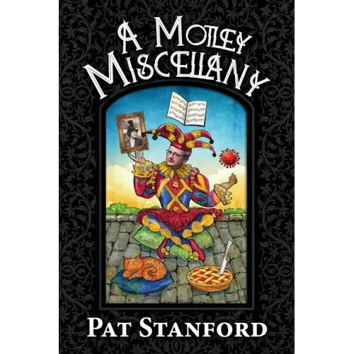 A Motley Miscellany: Misfit Poems that Fit Together