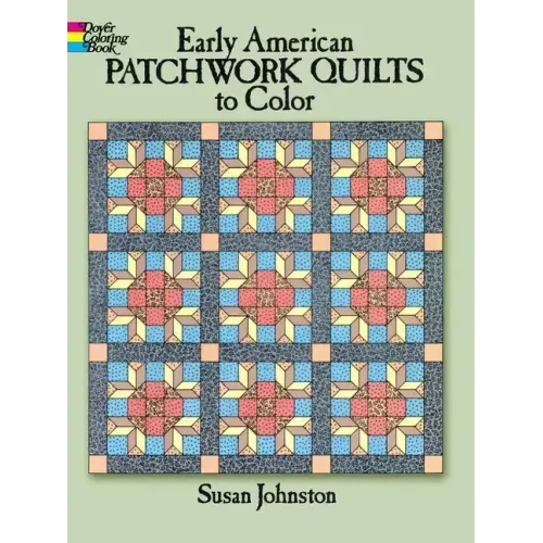 Early American Patchwork Quilts to Color