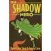 The Shadow Hero