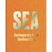Sea: Contemporary Art in Southeast Asia
