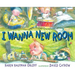 I Wanna New Room