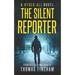 The Silent Reporter: A Police Procedural Mystery Series of Crime and Suspense