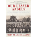 Our Lesser Angels: A Novel of the Elmira Civil War Prison Camp