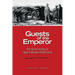 Guests of the Emperor: The Secret History of Japan's Mukden POW Camp