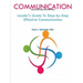Communication: Leader's Guide To Step-by-Step Effective Communication