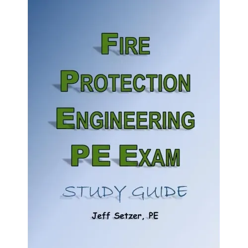 Fire Protection Engineering PE Exam Study Guide