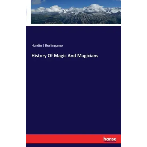 History Of Magic And Magicians