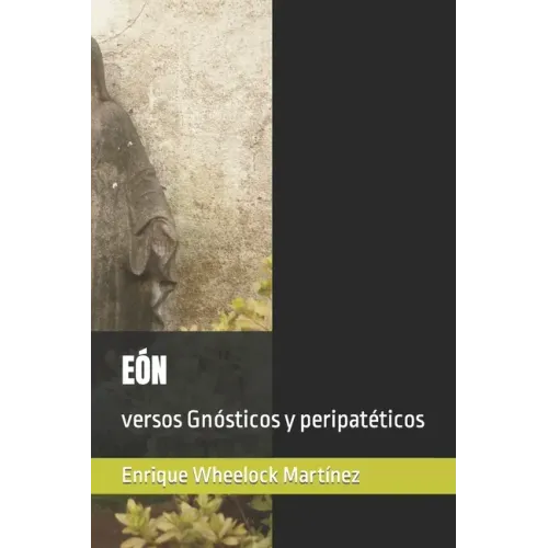 Eón: versos Gnósticos y peripatéticos