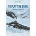 To Play the Game: A History of Flight 571: MONOCHROME EDITION