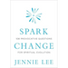 Spark Change: 108 Provocative Questions for Spiritual Evolution