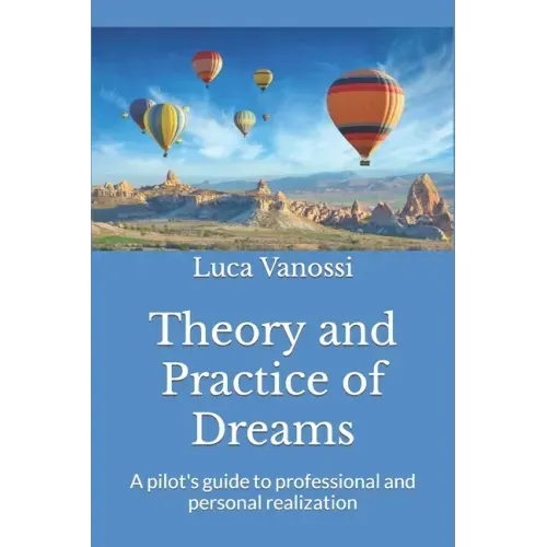 Theory and Practice of Dreams: A pilot's guide to professional and personal realization