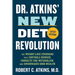 Dr. Atkins' New Diet Revolution: The Weight-Loss Standard That Controls Hunger, Corrects the Metabolism, and Encourages Good Health