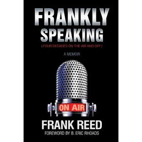 Frankly Speaking... Four Decades on the Air and Off a Memoir