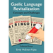 Gaelic Language Revitalization Concepts and Challenges: Collected Essays