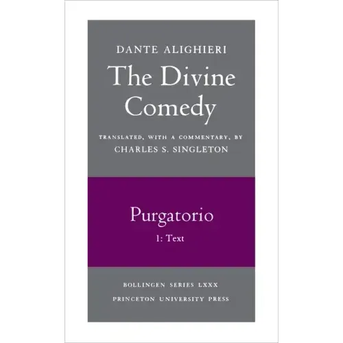 The Divine Comedy, II. Purgatorio, Vol. II. Part 1: Text