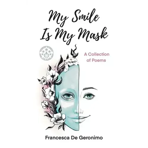 My Smile Is My Mask: A Collection of Poems