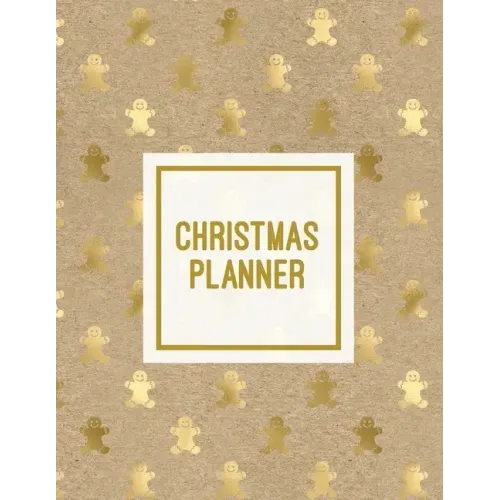 Christmas Planner: Family Holiday Organizer, Gift List Pages, Shopping & Budget Notes, Calendar Journal, Party Plan Book, Christmas Card