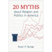 20 Myths about Religion and Politics in America