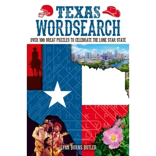 Texas Wordsearch: Over 100 Great Puzzles to Celebrate the Lone Star State