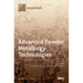 Advanced Powder Metallurgy Technologies