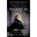 Significance of a Princess Warrior