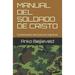 Manual del Soldado de Cristo: Fundamentos del Guerrero Espiritual