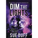 Dim the Lights: Book Five: The Weir Chronicles