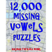 12,000 Missing Vowels Puzzles: Boost Your Brain Power While Having Fun