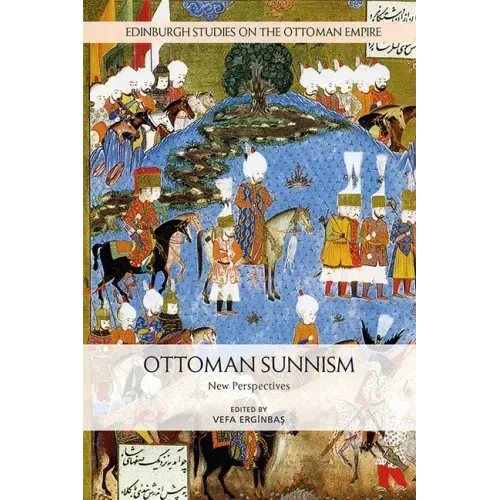Ottoman Sunnism: New Perspectives