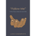 "Follow Me": The Way of Jesus According to the Gospel of Mark