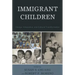 Immigrant Children: Change, Adaptation, and Cultural Transformation