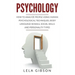 Psychology: How To Analyze People Using Human Psychological Techniques, Body Language Signals, Social Skills And Personality Types