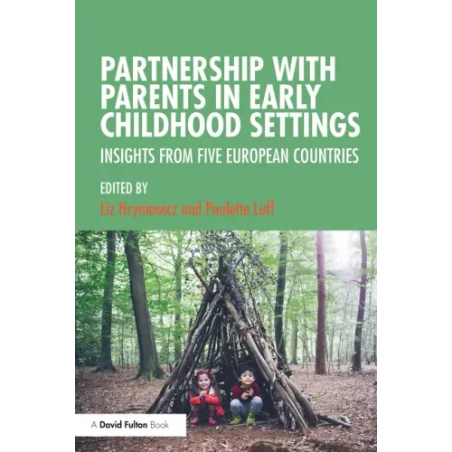 Partnership with Parents in Early Childhood Settings: Insights from Five European Countries