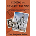 Hiding in a Cave of Trunks: A Prominent Jewish Family's Century in Shanghai and Internment in a WWII POW camp.