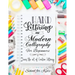 Hand Lettering and Modern Calligraphy for Beginners: Learn the Art of Creative Lettering