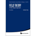 Field Theory: A Path Integral Approach (Third Edition)