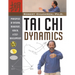 Tai CHI Dynamics: Principles of Natural Movement, Health & Self-Development