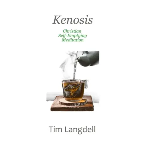 Kenosis: Christian Self-Emptying Meditation