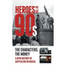 Heroes of the '90s: People and Money. The Modern History of Russian Capitalism