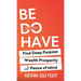 Be Do Have