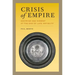 Crisis of Empire: Doctrine and Dissent at the End of Late Antiquity Volume 52