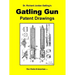 Dr. Richard Jordan Gatling's GATLING GUN PATENT DRAWINGS