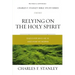 Relying on the Holy Spirit: Discover Who He Is and How He Works