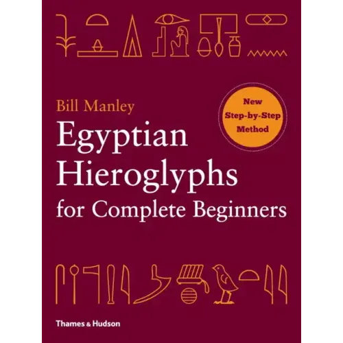 Egyptian Hieroglyphs for Complete Beginners
